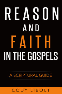 Reason and Faith in the Gospels 2D copy