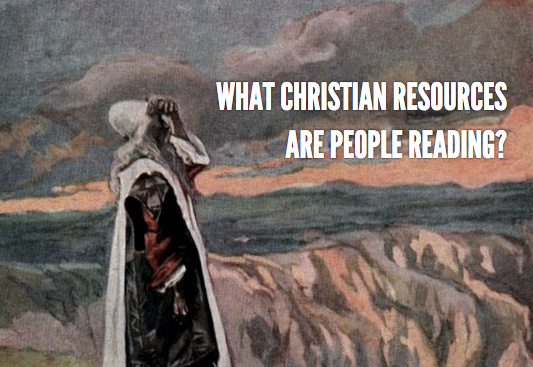 What Christian Resources Are People Reading?